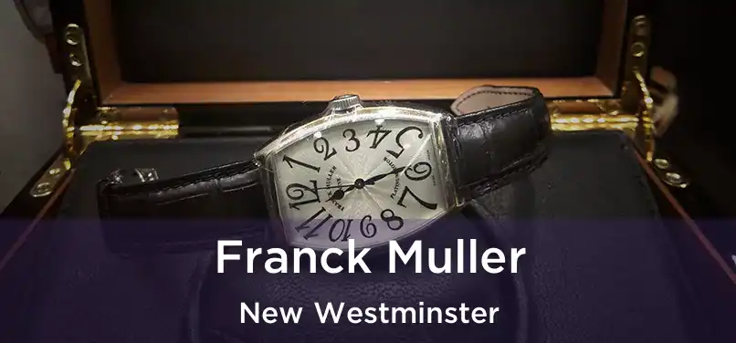  Franck Muller New Westminster