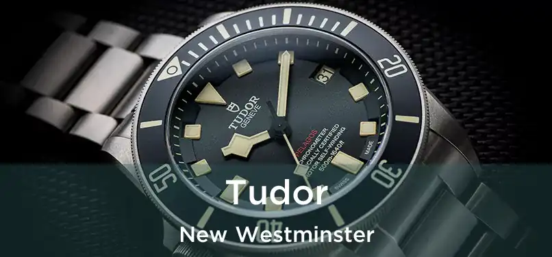  Tudor New Westminster