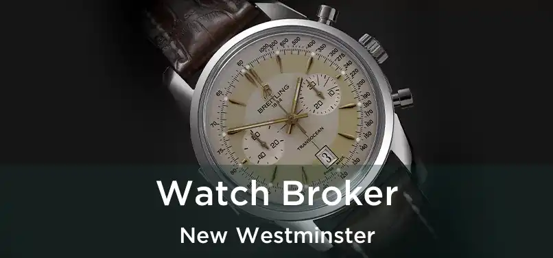  Watch Broker New Westminster